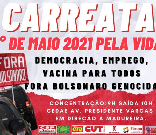 1º de maio: Carreata pela Vida marcará o Dia de Luta Internacional da Classe Trabalhadora
