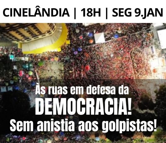 Sem anistia aos golpistas: Asduerj convoca para Ato na Cinelândia nesta segunda (09/1)