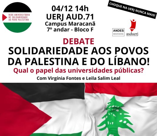 Atenção: Novo local para o debate “Uerj em solidariedade aos povos da Palestina e do Líbano!” 🇸🇩🇱🇧
